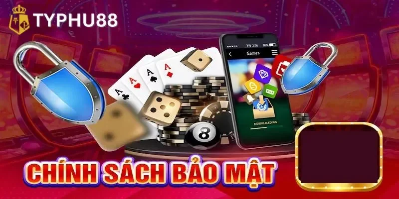 Chính sách bảo mật 1 chinh-sach-bao-mat-typhu88-1